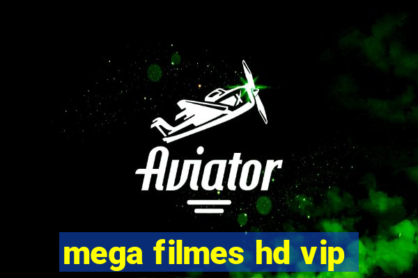 mega filmes hd vip